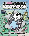 BIG Adventures of Babymouse Once Upon a Messy Whisker Book 1