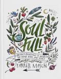Soulfull: A Weekly Devotional to Nourish the Mind, Body, and Spirit