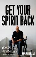 Get Your Spirit Back: Break Free of Negative Self-Talk and Step Fully Into Your Calling