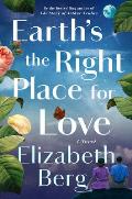 Earths the Right Place for Love A Novel