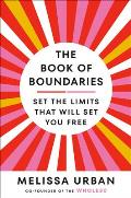 Book of Boundaries End Resentment Burnout & Anxiety & Reclaim Your Time Energy Health & Relationships
