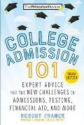 College Admission 101, 3rd Edition: Expert Advice for the New Challenges in Admissions, Testing, Financial Aid, and More