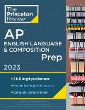 Princeton Review AP English Language & Composition Prep, 2023: 5 Practice Tests + Complete Content Review + Strategies & Techniques