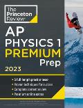 Princeton Review AP Physics 1 Premium Prep, 2023: 5 Practice Tests + Complete Content Review + Strategies & Techniques