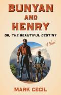 Bunyan and Henry; Or, the Beautiful Destiny