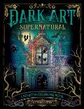 Dark Art Supernatural Coloring Book