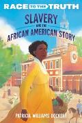 Slavery & the African American Story