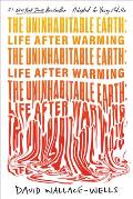 The Uninhabitable Earth (Adapted for Young Adults): Life After Warming