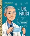 Dr Fauci A Little Golden Book Biography