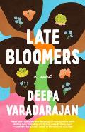 Late Bloomers A Novel