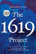 The 1619 Project - Large Print Edition
