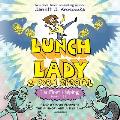 The First Helping (Lunch Lady Books 1 & 2): The Cyborg Substitute and the League of Librarians
