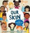 Our Skin a First Conversation About Race