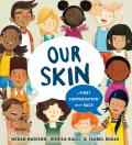 Our Skin a First Conversation About Race