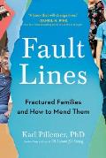 Fault Lines Fractured Families & How to Mend Them