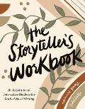 Storytellers Workbook An Inspirational Interactive Guide to the Craft of Novel Writing
