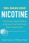 This Naked Mind Nicotine The Science Based Method to Reclaim Your Health & Take Control Easily