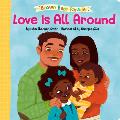 Love Is All Around: A Brown Baby Parade Book