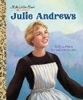Julie Andrews A Little Golden Book Biography