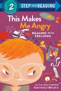 This Makes Me Angry: Dealing with Feelings