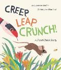 Creep Leap Crunch A Food Chain Story