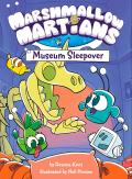 Marshmallow Martians: Museum Sleepover: (A Graphic Novel)