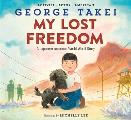 My Lost Freedom a Japanese American World War II Story