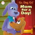 Mom For a Day Netflix Go Dog Go