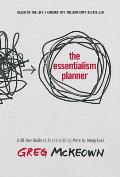 The Essentialism Planner: A 90-Day Guide to Accomplishing More by Doing Less