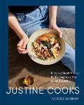 Justine Cooks: Recipes (Mostly Plants) for Finding Your Way in the Kitchen