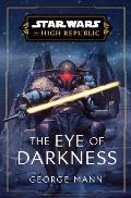Eye of Darkness The High Republic Book 4