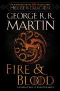 Fire & Blood 300 Years Before A Game of Thrones A Targaryen History