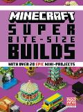 Minecraft Super Bite Size Builds