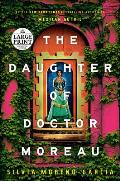 The Daughter of Doctor Moreau - Large Print Edition