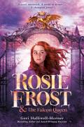 Rosie Frost 01 & the Falcon Queen