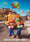Nintendo & Illumination present The Super Mario Bros Movie Official Activity Book
