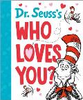 Dr Seusss Who Loves You