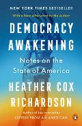 Democracy Awakening Notes on the State of America