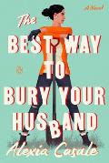 Best Way to Bury Your Husband