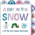A Day in the Snow with the Very Hungry Caterpillar: A Tabbed Board Book