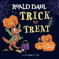 Roald Dahl: Trick or Treat: With Lift-The-Flap Surprises!