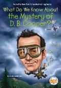 What Do We Know About the Mystery of D B Cooper