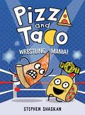 Pizza & Taco Wrestling Mania