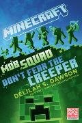 Minecraft Mob Squad Dont Fear the Creeper
