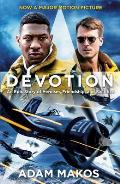 Devotion Movie Tie in An Epic Story of Heroism Friendship & Sacrifice
