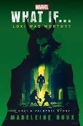 Marvel What If Loki Was Worthy A Loki & Valkyrie Story