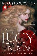 Lucy Undying A Dracula Novel