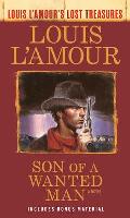 Son of a Wanted Man (Louis l'Amour Lost Treasures)