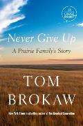 Never Give Up: A Prairie Family's Story