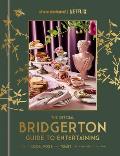Official Bridgerton Guide to Entertaining